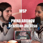 #29: הכירו את פנינה אהרונוב- לוחמת ג'ו ג'יטסו