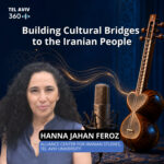 Ido Aharoni & Hanna Jahan Feroz: Building Cultural Bridges to the Iranian People Ido Aharoni & Hanna Jahan Feroz: Building Cultural Bridges to the Iranian People