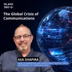 Ido Aharoni & Asa Shapira: The Global Crisis of Communications Ido Aharoni & Asa Shapira: The Global Crisis of Communications